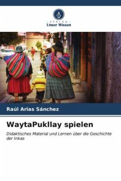 WaytaPukllay spielen - Arias Sánchez, Raúl
