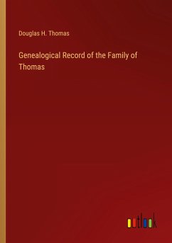 Genealogical Record of the Family of Thomas - Thomas, Douglas H.