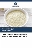 LEISTUNGSBEWERTUNG EINES SESAMSCHÄLERS