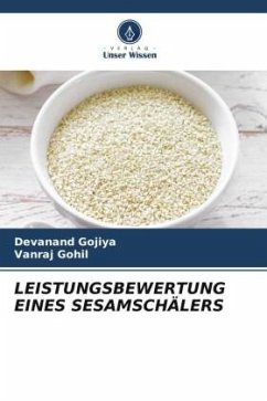 LEISTUNGSBEWERTUNG EINES SESAMSCHÄLERS - Gojiya, Devanand;Gohil, Vanraj