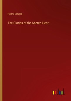 The Glories of the Sacred Heart - Edward, Henry