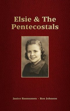 Elsie & The Pentecostals - Johnson, Ron; Rasmussen, Janice