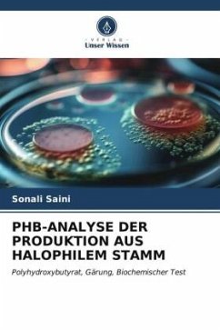 PHB-ANALYSE DER PRODUKTION AUS HALOPHILEM STAMM - Saini, Sonali