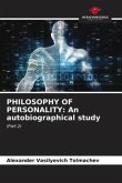 PHILOSOPHY OF PERSONALITY: An autobiographical study