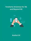 Terahertz Antennas for 5G and Beyond 5G