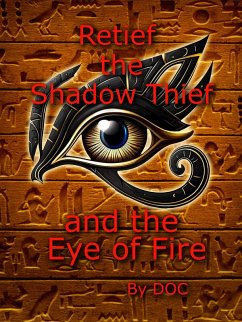 Retief the Shadow Thief and the Eye of Fire (eBook, ePUB) - Doc