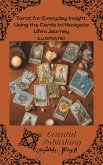 Tarot for Everyday Insight Using the Cards to Navigate Life's Journey (eBook, ePUB)