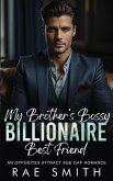 My Brothers Bossy Billionaire Best Friend (eBook, ePUB)