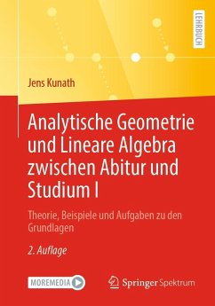 Analytische Geometrie und Lineare Algebra zwischen Abitur und Studium I (eBook, PDF) - Kunath, Jens