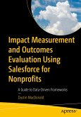 Impact Measurement and Outcomes Evaluation Using Salesforce for Nonprofits (eBook, PDF)