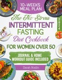 The No-Stress Intermittent Fasting Diet Cookbook for Women Over 50 (eBook, ePUB)