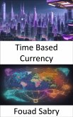 Time Based Currency (eBook, ePUB)