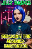 Seducing The Married Bartender (eBook, ePUB)