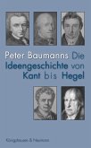 Die Ideengeschichte von Kant bis Hegel (eBook, PDF)