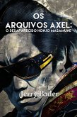 Os Arquivos Axel: O Desaparecido Honjo Massamune (1) (eBook, ePUB)