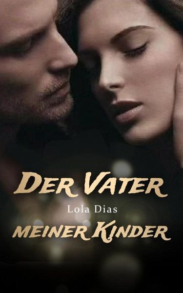 Der Vater meiner Kinder (eBook, ePUB)