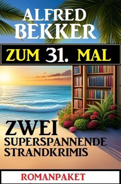 Zum 31. Mal zwei superspannende Strandkrimis (eBook, ePUB) - Bekker, Alfred