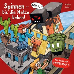 Spinnen - bis die Netze beben! / Lesenlernen mit Spaß - Minecraft Bd.8 (MP3-Download) - Wolz, Heiko