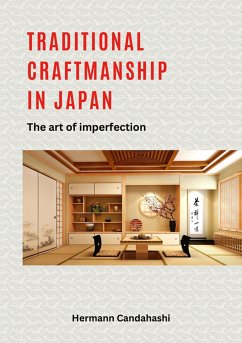 Traditional craftsmanship in Japan (eBook, ePUB) - Candahashi, Hermann