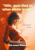 "Hilfe, mein Kind ist schon wieder krank" (eBook, ePUB)