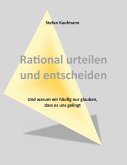 Rational urteilen und entscheiden (eBook, ePUB) Rational urteilen und entscheiden (eBook, ePUB)