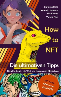 How to NFT (eBook, ePUB) - Held, Christina; Karakas, Yasemin; Kiehne, Nils; Neri, Valerio