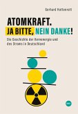 Atomkraft. Ja bitte, nein danke! - Band 1 (eBook, ePUB)