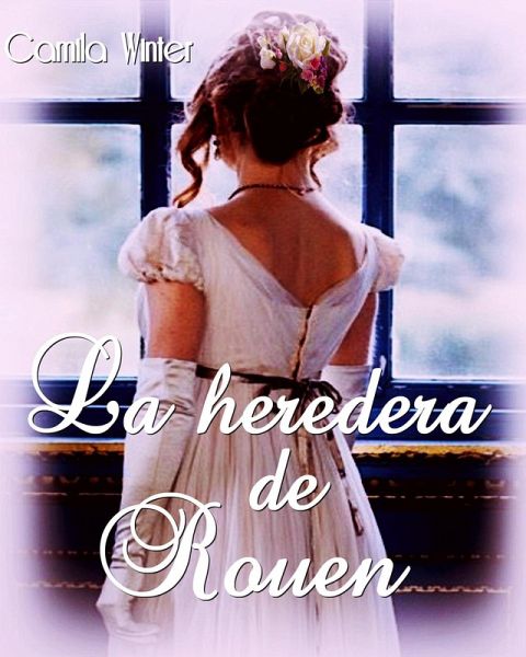 La heredera de Rouen (eBook, ePUB)
