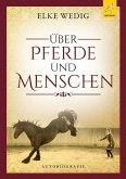 Über Pferde und Menschen (eBook, ePUB)