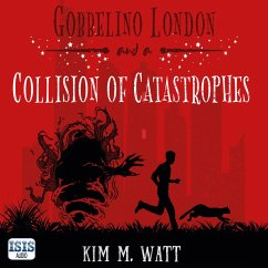 Gobbelino London & a Collision of Catastrophes (MP3-Download) - Watt, Kim M.