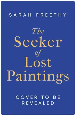 The Seeker of Lost Paintings (eBook, ePUB) - Freethy, Sarah