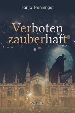 Verboten Zauberhaft (eBook, ePUB) - Penninger, Tanja