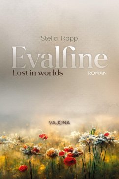 Evalfine: Lost in worlds (eBook, ePUB) - Rapp, Stella