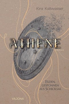 Athene - Fäden, gesponnen aus Schicksal (eBook, ePUB) - Kaltwasser, Kira