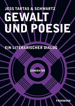 Gewalt und Poesie (eBook, ePUB) - Tartas, Jess; Schwartz, (kein Vorname)