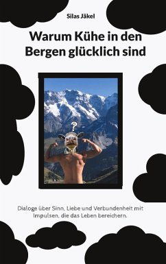 Warum Kühe in den Bergen glücklich sind (eBook, ePUB) Cover Warum Kühe in den Bergen glücklich sind (eBook, ePUB)