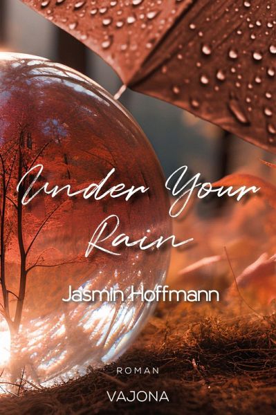 Under Your Rain (eBook, ePUB) Under Your Rain (eBook, ePUB)