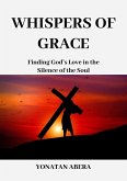 Whispers of Grace (eBook, ePUB) Whispers of Grace (eBook, ePUB)