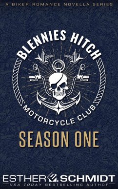 Blennies Hitch Motorcycle Club: Season One (eBook, ePUB) - Schmidt, Esther E.