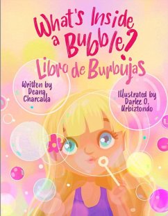 What's Inside a Bubble (eBook, ePUB) - Charcalla, Deana