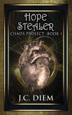 Hope Stealer (Chaos Project, #1) (eBook, ePUB)