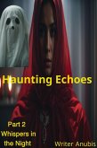 Haunting Echoes Part 2 Whispers in the Night (eBook, ePUB)
