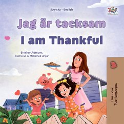 Jag är tacksam I am Thankful (eBook, ePUB) - Admont, Shelley; KidKiddos Books