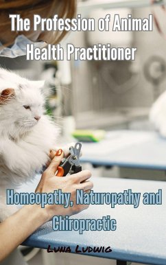 The Profession of Animal Health Practitioner (eBook, ePUB) - Luna, Ludwig