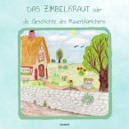 DAS ZIMBELKRAUT oder