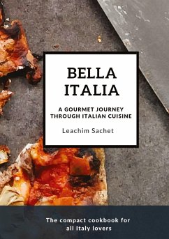 Bella Italia: A gourmet journey through Italian cuisine - Sachet, Leachim