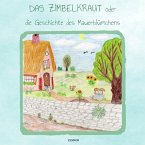 DAS ZIMBELKRAUT oder