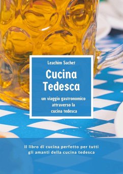 Cucina tedesca - un viaggio gastronomico attraverso la cucina tedesca - Sachet, Leachim