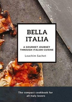 Bella Italia: A gourmet journey through Italian cuisine - Sachet, Leachim