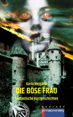 Die böse Frau - Weigand, Karla